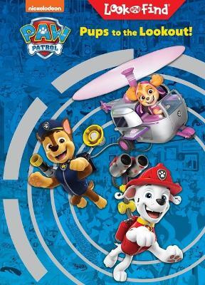 Nickelodeon Paw Patrol Pups to the Lookout!(English, Hardcover, Pi Kids)