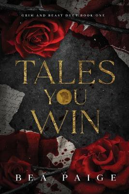 Tales You Win(English, Paperback, Paige Bea)