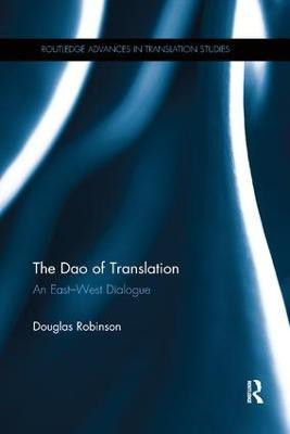 The Dao of Translation(English, Paperback, Robinson Douglas)