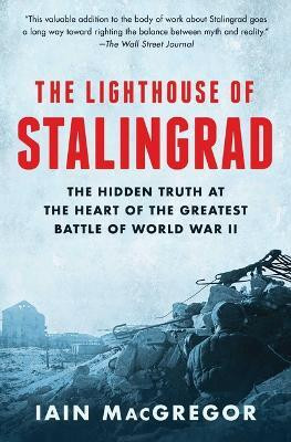 The Lighthouse of Stalingrad(English, Paperback, MacGregor Iain)