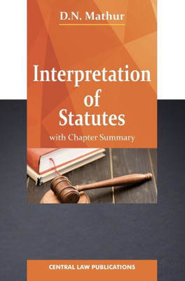 Interpretation of Statutes(Paperback, DN Mathur)