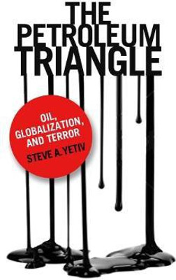 The Petroleum Triangle(English, Electronic book text, Yetiv Steve A.)