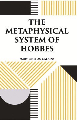 THE METAPHYSICAL SYSTEM OF HOBBES(Hardcover, HOBBES, MARY WHITON CALKINS)