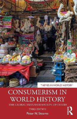 Consumerism in World History(English, Paperback, Stearns Peter N.)