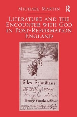 Literature and the Encounter with God in Post-Reformation England(English, Paperback, Martin Michael)
