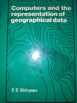 Computers and the Representation of Geographical Data(English, Hardcover, Shiryaev E.E.)