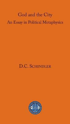 God and the City(English, Paperback, Schindler D. C.)