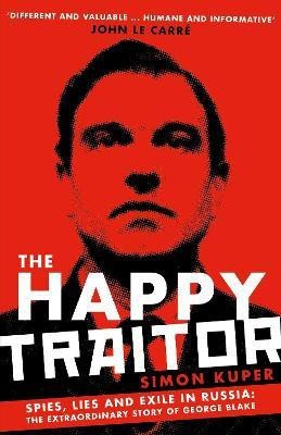 The Happy Traitor(English, Paperback, Kuper Simon)