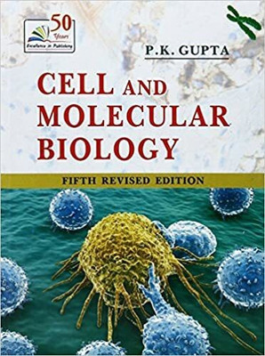 Cell and Molecular Biology 5/e PB(English, Rastogi Publications, P.K.Gupta)