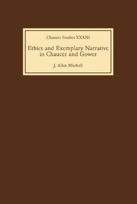 Ethics and Exemplary Narrative in Chaucer and Gower(English, Hardcover, Mitchell J. Allan)