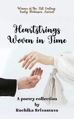 Heartstrings Woven in TimeA -Poetry Collection(English, Book, Srivastava Rachika)