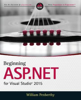 Beginning ASP.NET for Visual Studio 2015(English, Paperback, Penberthy William)