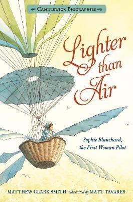 Lighter than Air: Candlewick Biographies(English, Paperback, Smith Matthew Clark)