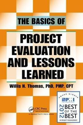 The Basics of Project Evaluation and Lessons Learned(English, Electronic book text, Thomas Willis H.)