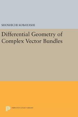 Differential Geometry of Complex Vector Bundles(English, Hardcover, Kobayashi Shoshichi)