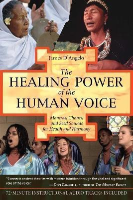 The Healing Power of the Human Voice(English, Paperback, D'Angelo James)