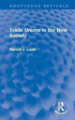 Trade Unions in the New Society(English, Hardcover, Laski Harold J.)