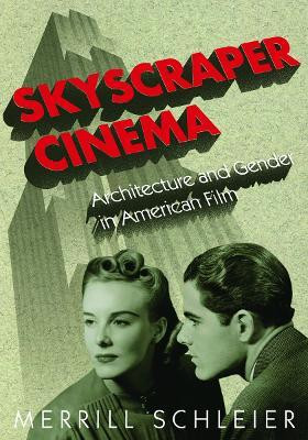 Skyscraper Cinema(English, Hardcover, Schleier Merrill)