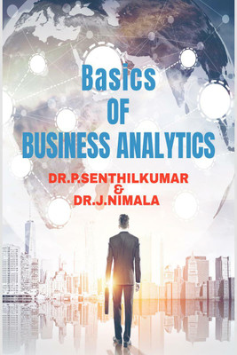 Basics of Business Analytics(English, Paperback, Dr. P. Senthilkumar, amp, Dr. J. Nimala)