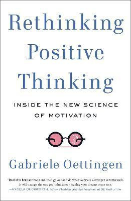 Rethinking Positive Thinking(English, Paperback, Oettingen Gabriele)