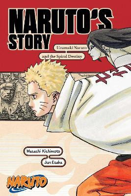 Naruto: Naruto's Story-Uzumaki Naruto and the Spiral Destiny(English, Paperback, Kishimoto Masashi)