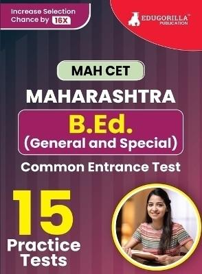 MAH-B.Ed. (General & Special) CET Exam Prep Book Maharashtra  - Common Entrance Test | 15 Full Practice Tests (1500 Solved Questions) with Free Access To Online Tests(English, Paperback, Edugorilla Prep Experts)