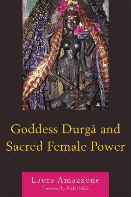 Goddess Durga and Sacred Female Power(English, Electronic book text, Amazzone Laura)