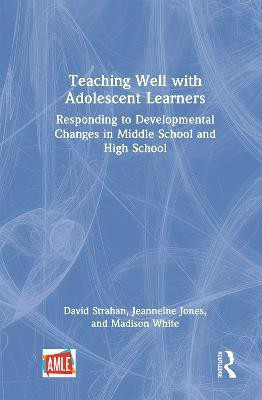 Teaching Well with Adolescent Learners(English, Hardcover, Strahan David)