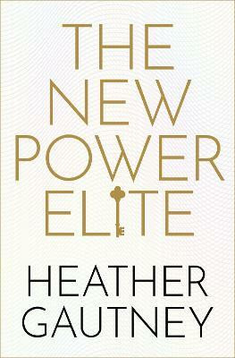 The New Power Elite(English, Hardcover, Gautney Heather)