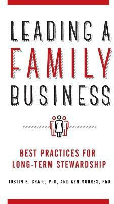Leading a Family Business(English, Hardcover, Ph.D. Justin B. Craig)