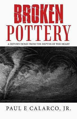 Broken Pottery(English, Paperback, Calarco Paul E Jr)
