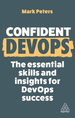 Confident DevOps(English, Paperback, Peters Mark)