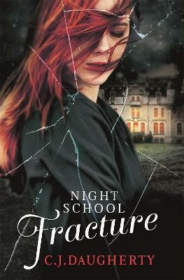 Night School: Fracture(English, Paperback, Daugherty C. J.)