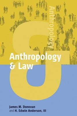 Anthropology and Law(English, Electronic book text, Donovan James M.)