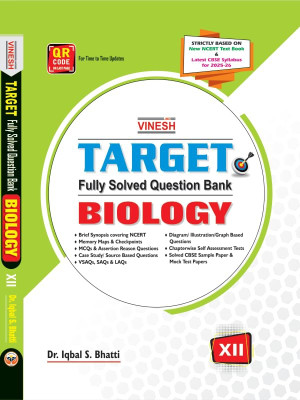 Target Biology Class 12 | Fully Solved Question Bank | CBSE 2025-26 | Latest Ncert Based | Sample Papers, MCQs, Case Study & Assertion Questions(Paperback, Dr. Iqbal S. Bhatti)