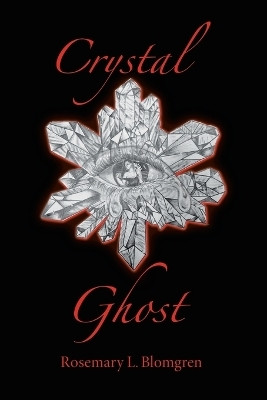 Crystal Ghost(English, Paperback, Blomgren Rosemary L)