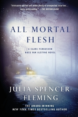 All Mortal Flesh(English, Paperback, Spencer-Fleming Julia)