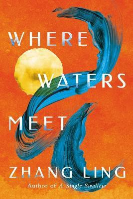 Where Waters Meet(English, Paperback, Ling Zhang)
