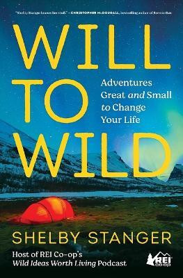 Will to Wild(English, Paperback, Stanger Shelby)
