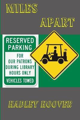 Miles Apart(English, Paperback, Hoover Hadley)