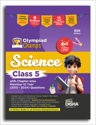 Olympiad Champs Science Class 5 with Chapter-wise Previous 12 Year (2013 - 2024) Questions 6th Edition | Complete Prep Guide with Theory, PYQs, Past & Practice Exercise(Paperback, Disha Experts)