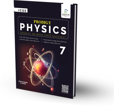 ICSE Physics Prodigy for Class 7 (Based on the latest CISCE Curriculum)(Paperback, Dipak KR Singh, R.V. Singh)