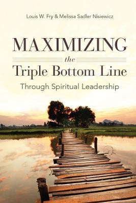 Maximizing the Triple Bottom Line Through Spiritual Leadership(English, Paperback, Fry Louis W.)
