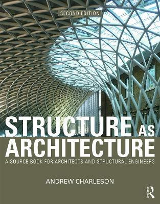 Structure As Architecture(English, Paperback, Charleson Andrew)