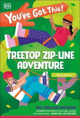 You've Got This! Treetop Zip-Line Adventure(English, Paperback, DK)