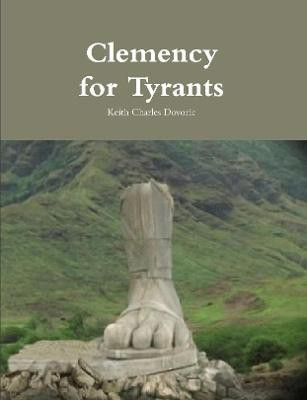 Clemency for Tyrants(English, Paperback, Dovoric Keith Charles)