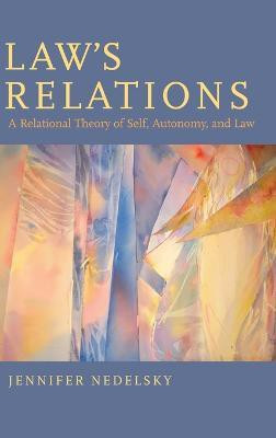 Law's Relations(English, Hardcover, Nedelsky Jennifer)