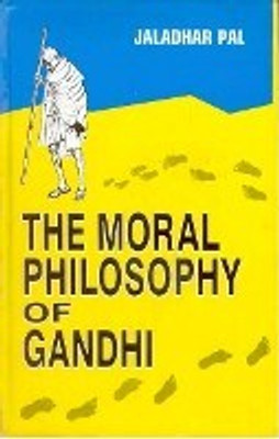 The Moral Philosophy of Gandhi(Paperback, Jaladhar Pal)