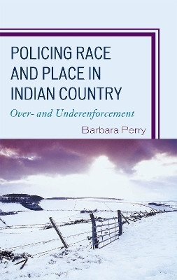 Policing Race and Place in Indian Country(English, Hardcover, Perry Barbara)