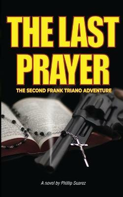 The Last Prayer(English, Paperback, Suarez Phillip)